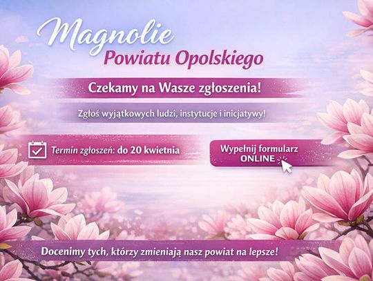 Trwają zgłoszenia do „Magnolii Powiatu Opolskiego”