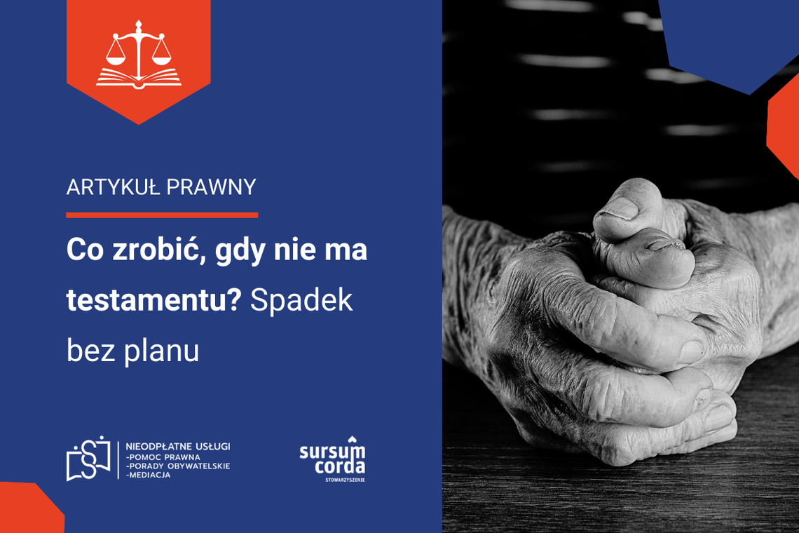 Co zrobić, gdy nie ma testamentu? Spadek bez planu Co zrobić, gdy nie ma testamentu? Spadek bez planu