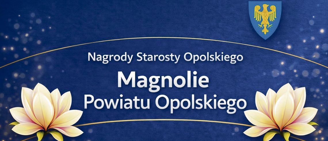 Docenią tych, którzy robią coś dla innych Statuetki „Magnolia Powiatu Opolskiego” przygotowane na uroczystą galę w Chrząszczycach, gdzie ogłoszeni zostaną tegoroczni laureaci.