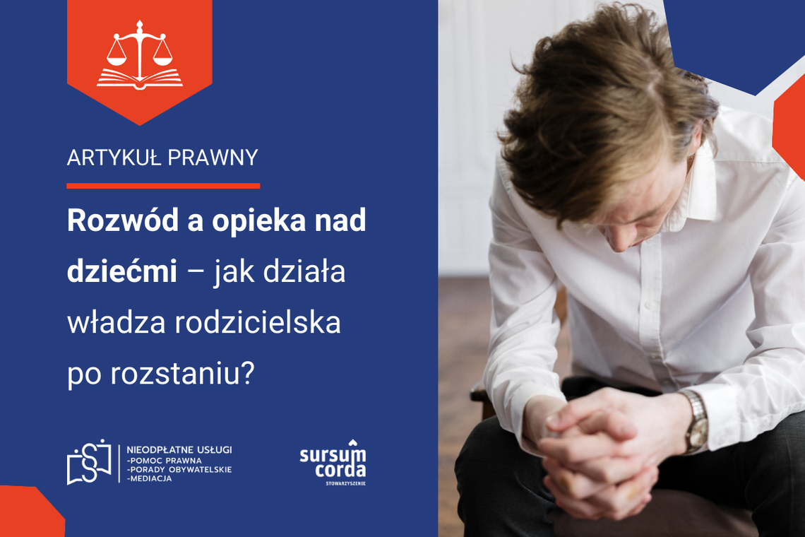 Rozwód a opieka nad dziećmi – jak działa władza rodzicielska po rozstaniu? Rozwód a opieka nad dziećmi – jak działa władza rodzicielska po rozstaniu?